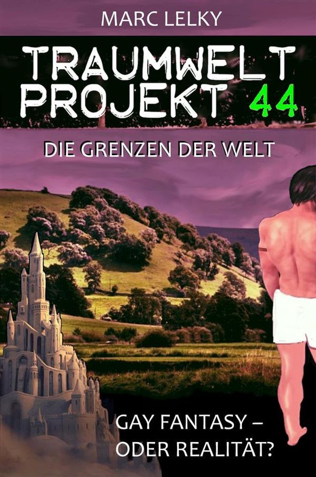  Traumwelt-Projekt 44 – Die Grenzen der Welt(Kobo/電子書)