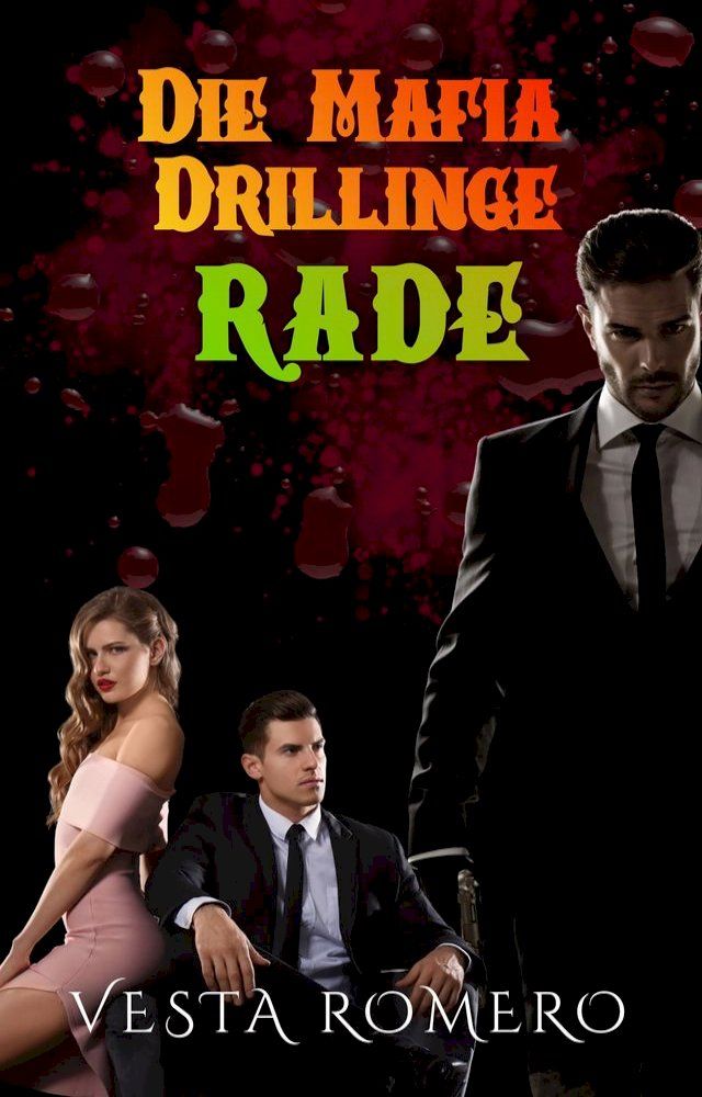  Die Mafia Drillinge: Rade(Kobo/電子書)