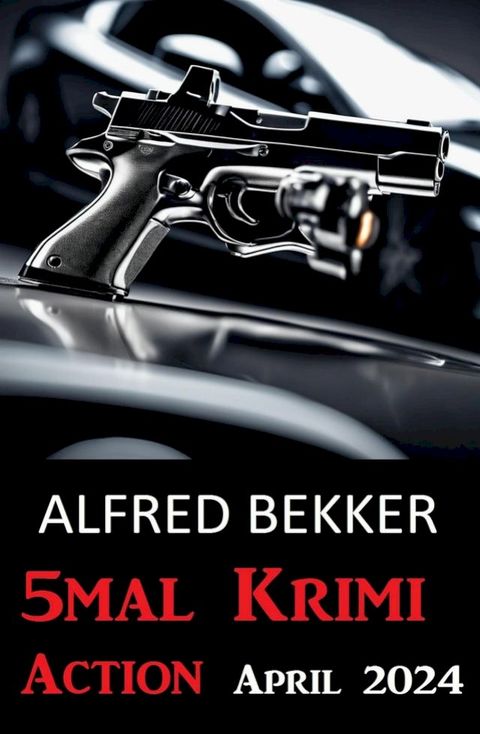 5mal Krimi Action April 2024(Kobo/電子書)