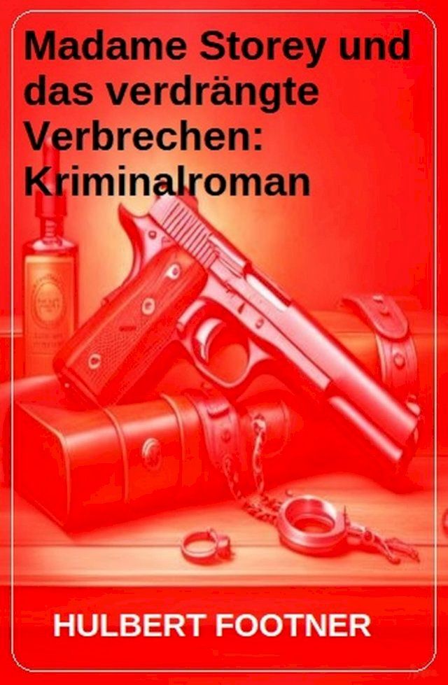  Madame Storey und das verdrängte Verbrechen: Kriminalroman(Kobo/電子書)