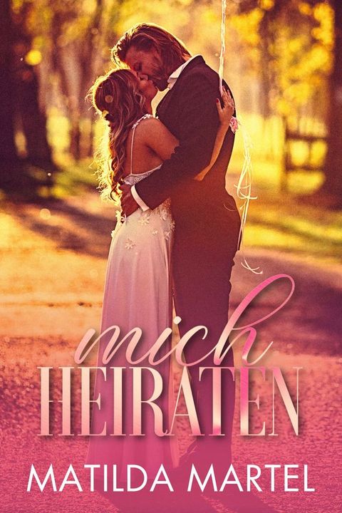 Mich Heiraten(Kobo/電子書)