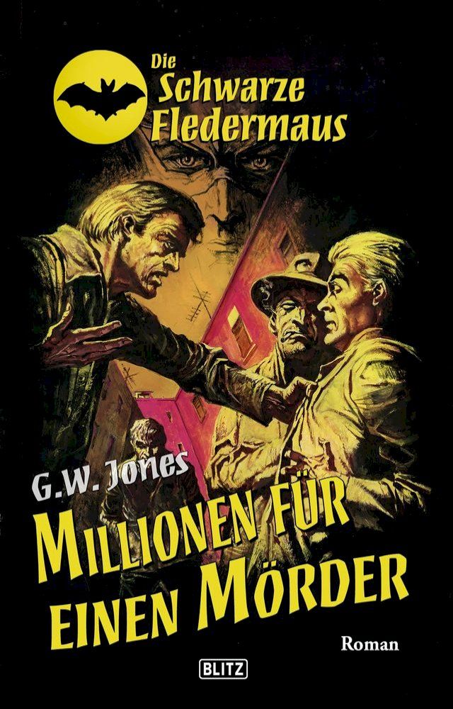  Die schwarze Fledermaus 25: Millionen für einen Mörder(Kobo/電子書)