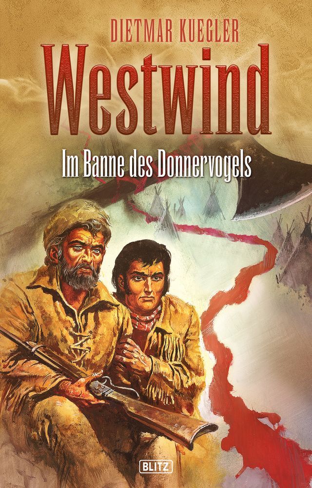  Dietmar Kueglers Westwind 04: Im Banne des Donnervogels(Kobo/電子書)