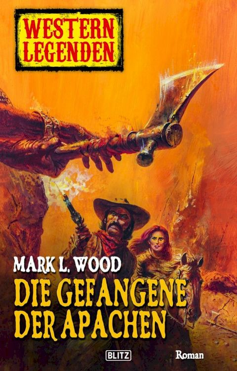 Western Legenden 03: Gefangene der Apachen(Kobo/電子書)