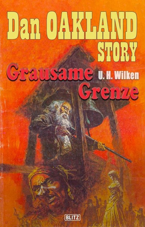 Dan Oakland Story 06: Grausame Grenze(Kobo/電子書)