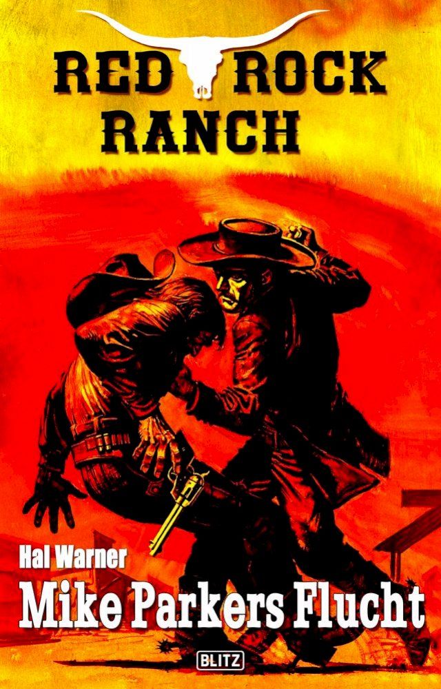  Red Rock Ranch 04: Mike Parkers Flucht(Kobo/電子書)