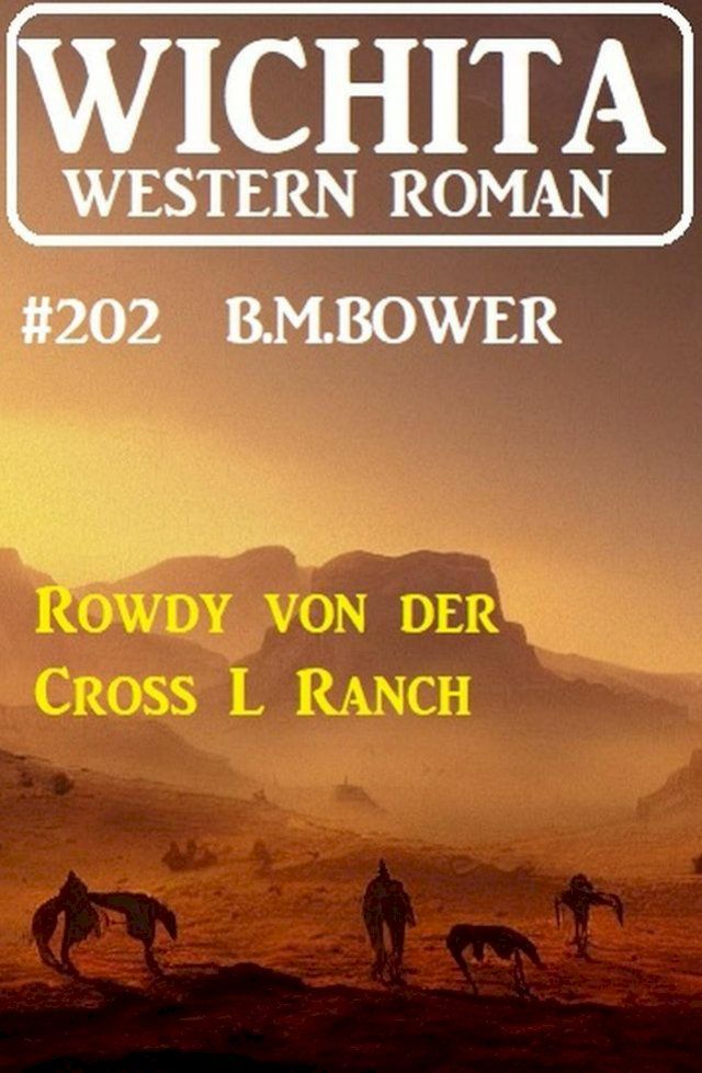  Rowdy von der Cross L Ranch: Wichita Western Roman 202(Kobo/電子書)