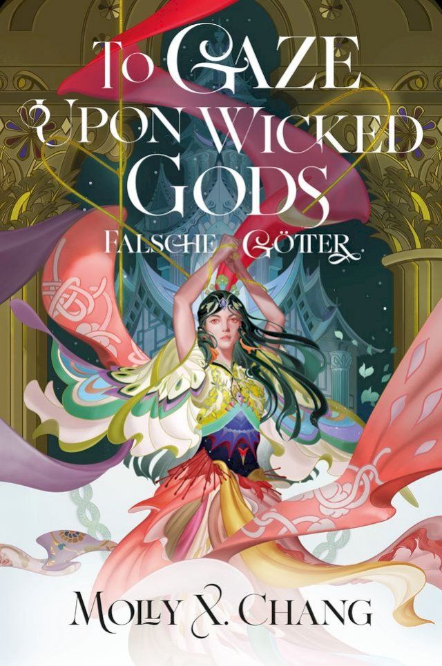  To Gaze Upon Wicked Gods – Falsche G&ouml;tter(Kobo/電子書)