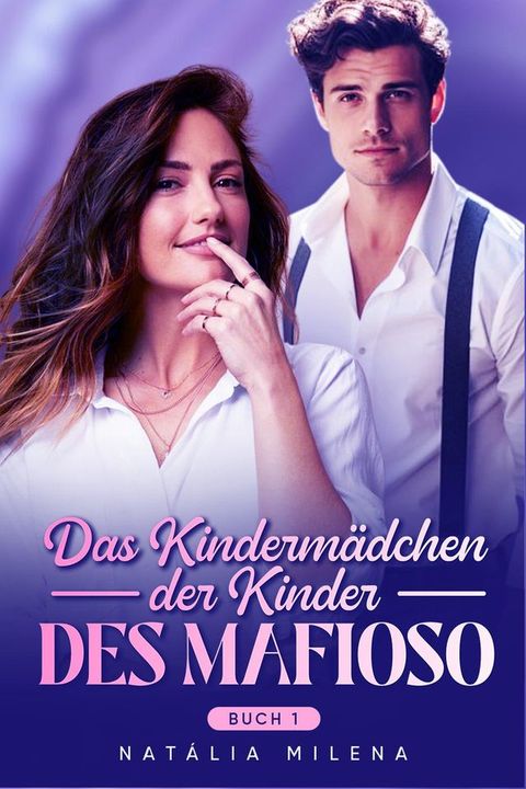 Das Kindermädchen der Kinder des Mafioso Buch 1(Kobo/電子書)