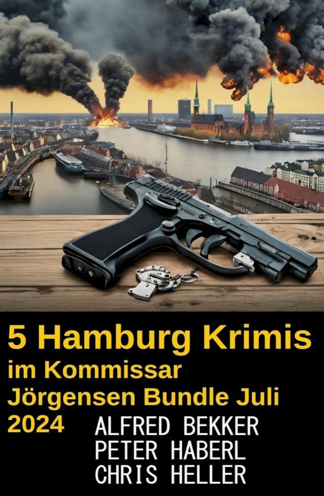  5 Hamburg Krimis im Kommissar J&ouml;rgensen Bundle Juli 2024(Kobo/電子書)