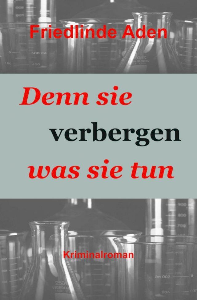  Denn sie verbergen was sie tun(Kobo/電子書)