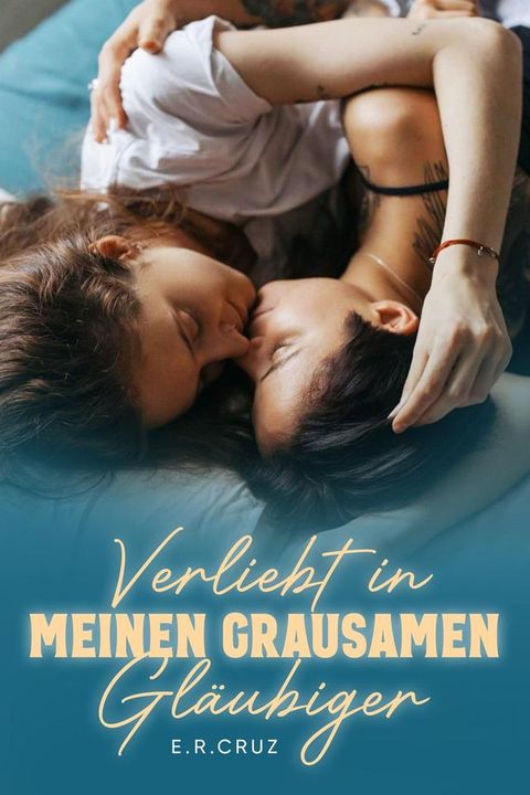 Verliebt in meinen grausamen Gläubiger(Kobo/電子書)