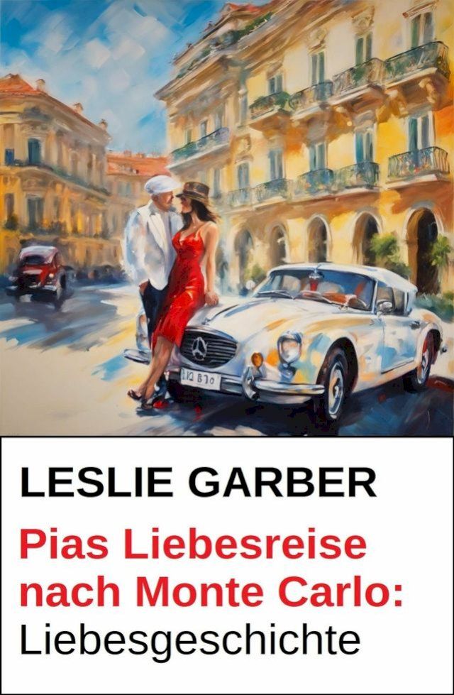  Pias Liebesreise nach Monte Carlo: Liebesgeschichte(Kobo/電子書)