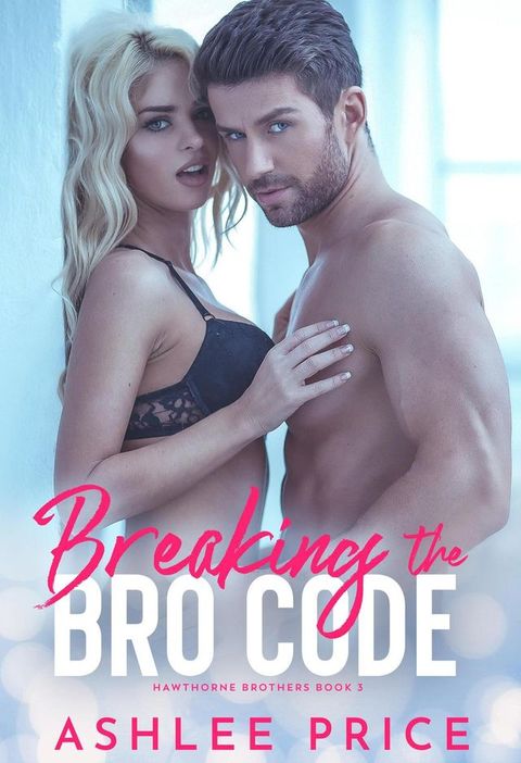 Breaking the Bro Code(Kobo/電子書)