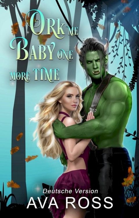 Ork Me Baby One More Time(Kobo/電子書)