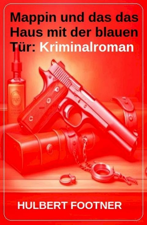 Mappin und das das Haus mit der blauen T&uuml;r: Kriminalroman(Kobo/電子書)