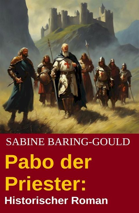 Pabo der Priester: Historischer Roman(Kobo/電子書)