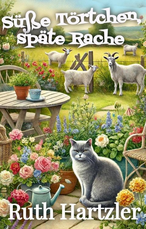 Süße Törtchen, späte Rache