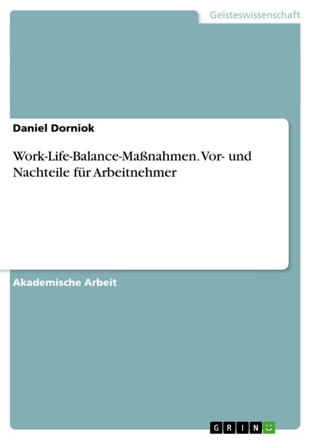  Work-Life-Balance-Maßnahmen. Vor- und Nachteile für Arbeitnehmer(Kobo/電子書)