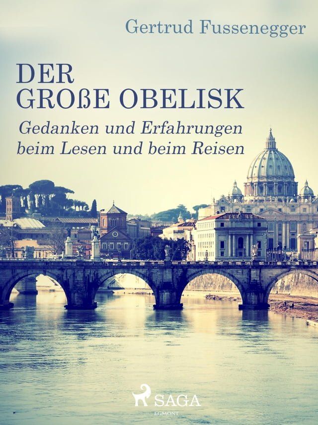  Der große Obelisk - Gedanken und Erfahrungen beim Lesen und beim Reisen(Kobo/電子書)