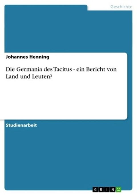 Die Germania des Tacitus - ein Bericht von Land und Leuten?(Kobo/電子書)