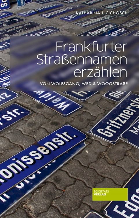 Frankfurter Stra&szlig;ennamen erz&auml;hlen(Kobo/電子書)