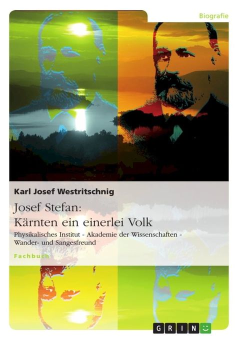 Josef Stefan: K&auml;rnten ein einerlei Volk(Kobo/電子書)