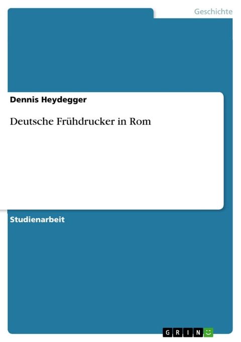 Deutsche Fr&uuml;hdrucker in Rom(Kobo/電子書)