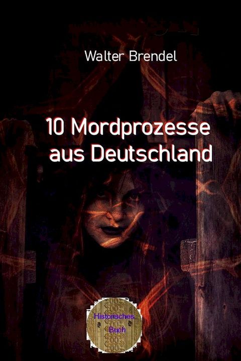 10 Mordprozesse aus Deutschland(Kobo/電子書)