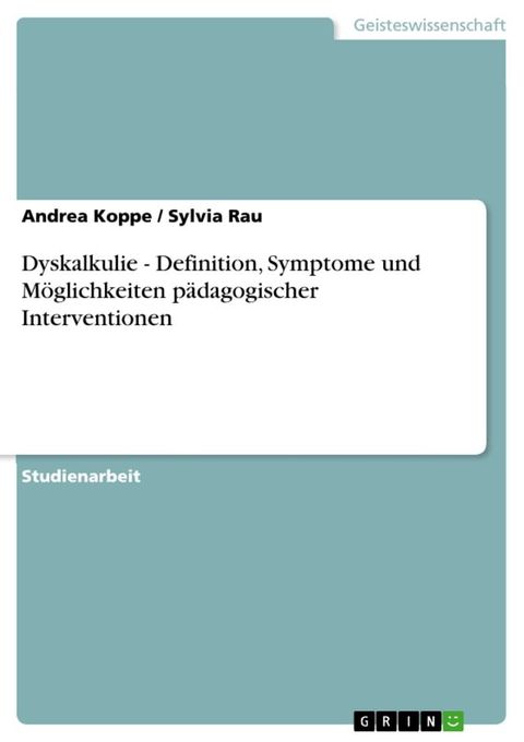 Dyskalkulie - Definition, Symptome und M&ouml;glichkeiten p&auml;dagogischer Interventionen(Kobo/電子書)