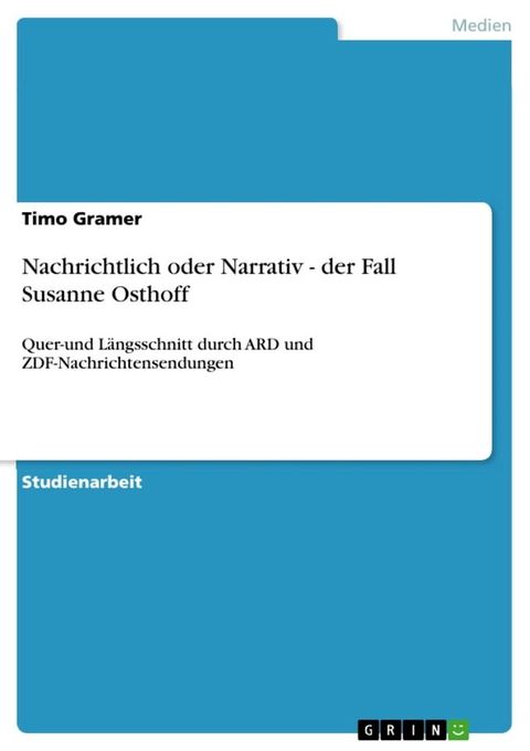 Nachrichtlich oder Narrativ - der Fall Susanne Osthoff(Kobo/電子書)