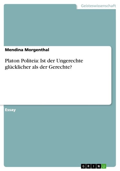 Platon Politeia: Ist der Ungerechte gl&uuml;cklicher als der Gerechte?(Kobo/電子書)