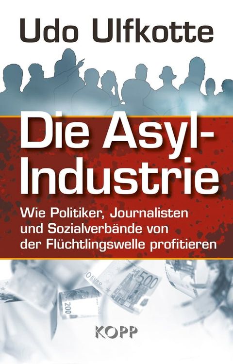 Die Asyl-Industrie(Kobo/電子書)