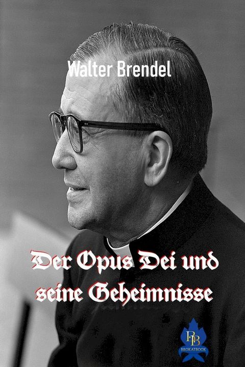 Der Opus Dei und seine Geheimnisse(Kobo/電子書)