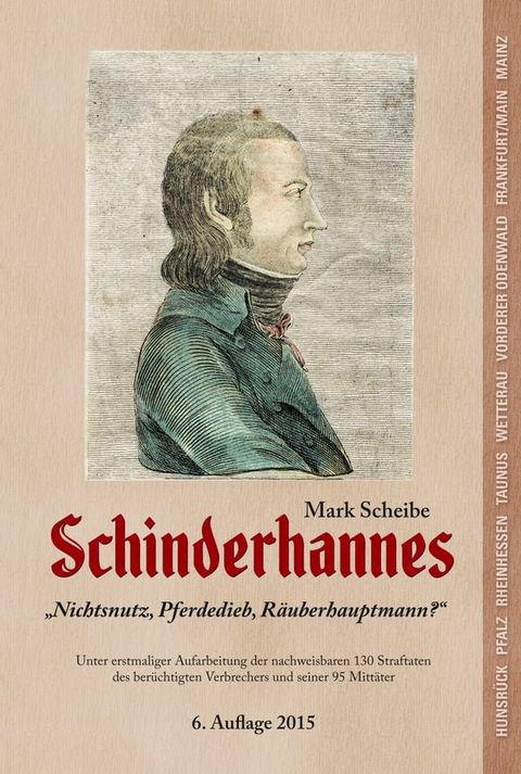 Schinderhannes - Nichtsnutz, Pferdedieb, R&auml;uberhauptmann?(Kobo/電子書)