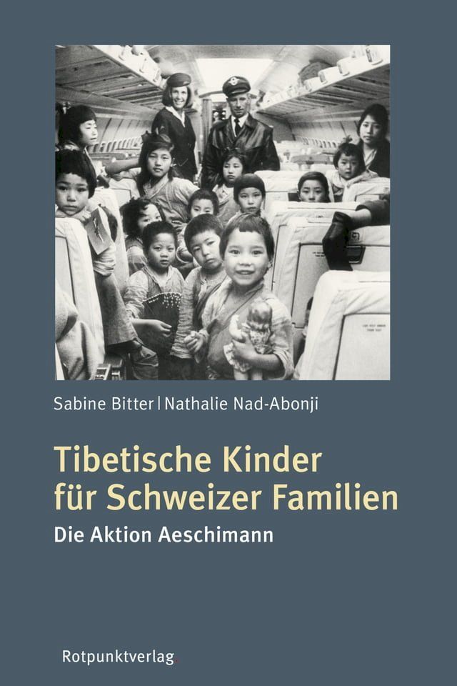  Tibetische Kinder f&uuml;r Schweizer Familien(Kobo/電子書)