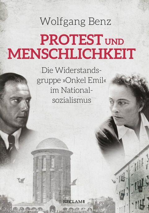 Protest und Menschlichkeit. Die Widerstandsgruppe "Onkel Emil" im Nationalsozialismus(Kobo/電子書)