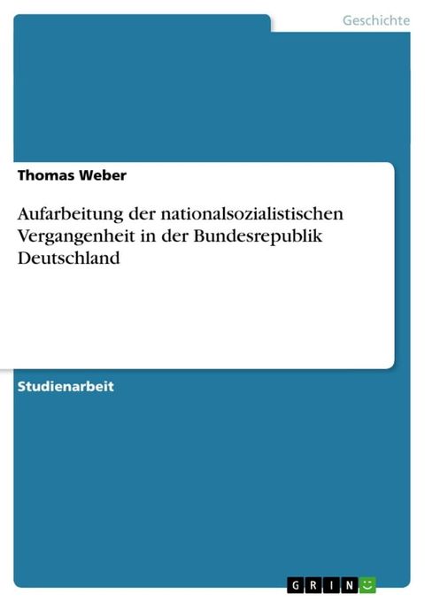 Aufarbeitung der nationalsozialistischen Vergangenheit in der Bundesrepublik Deutschland(Kobo/電子書)