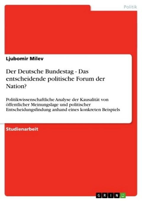 Der Deutsche Bundestag - Das entscheidende politische Forum der Nation?(Kobo/電子書)