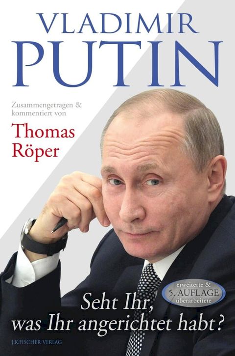 Vladimir Putin: Seht Ihr, was Ihr angerichtet habt?(Kobo/電子書)