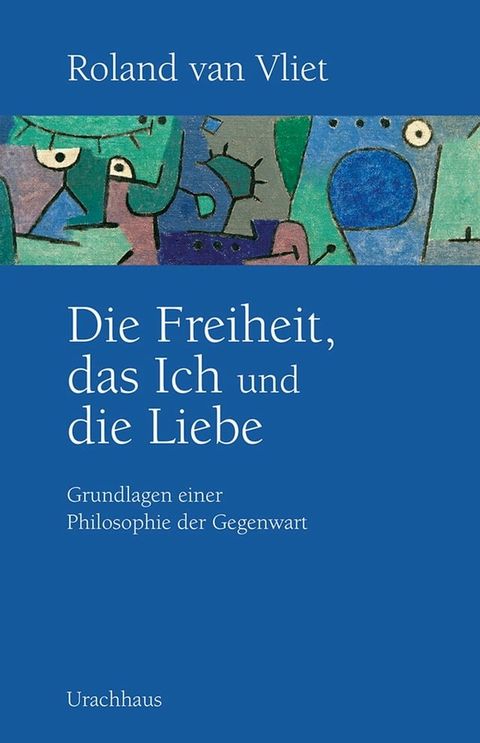 Die Freiheit, das Ich und die Liebe(Kobo/電子書)