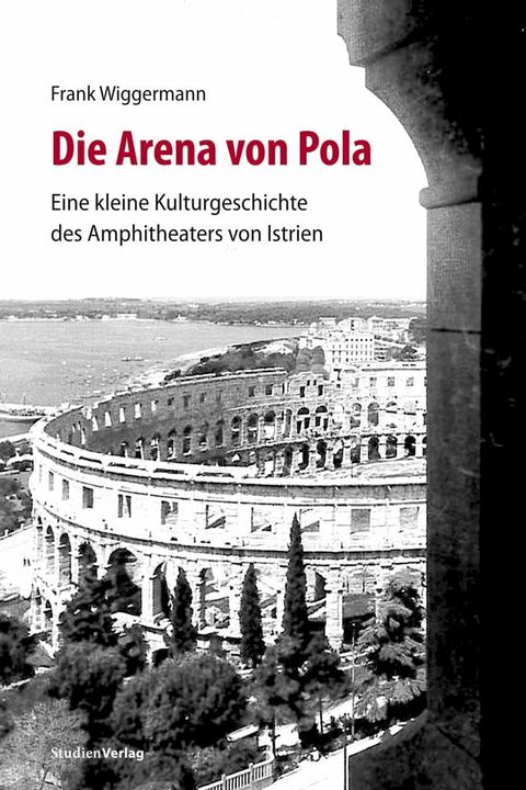 Die Arena von Pola(Kobo/電子書)