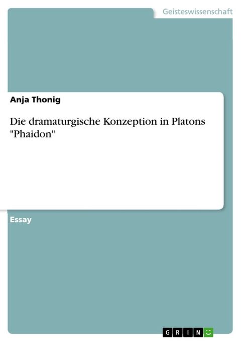 Die dramaturgische Konzeption in Platons 'Phaidon'(Kobo/電子書)