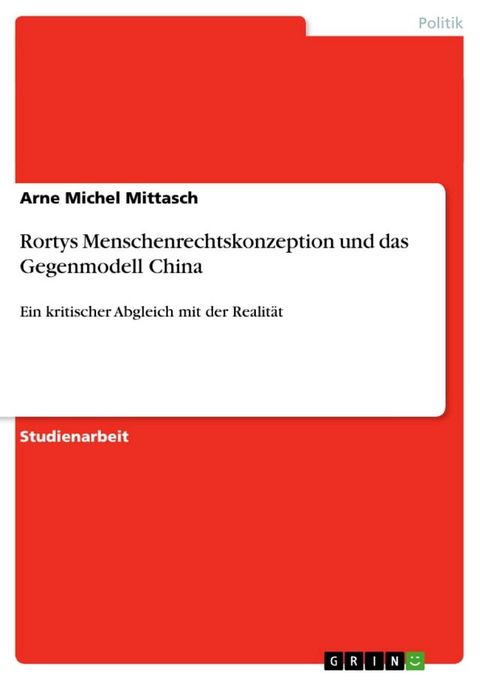 Rortys Menschenrechtskonzeption und das Gegenmodell China(Kobo/電子書)