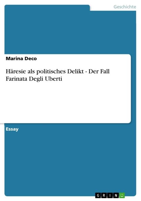 Häresie als politisches Delikt - Der Fall Farinata Degli Uberti(Kobo/電子書)