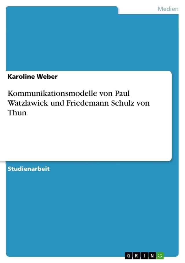  Kommunikationsmodelle von Paul Watzlawick und Friedemann Schulz von Thun(Kobo/電子書)