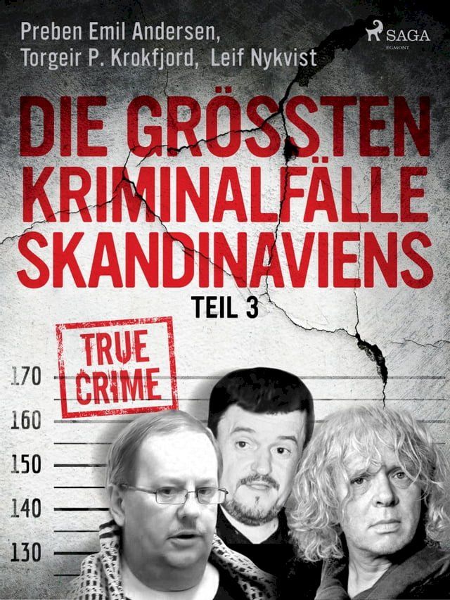  Die gr&ouml;&szlig;ten Kriminalf&auml;lle Skandinaviens - Teil 3(Kobo/電子書)