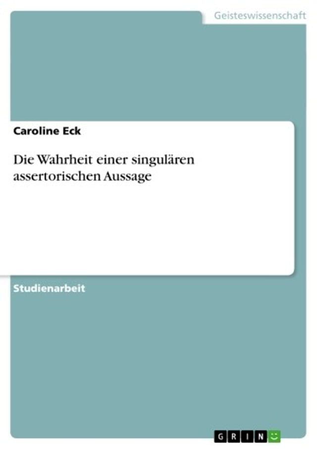  Die Wahrheit einer singulären assertorischen Aussage(Kobo/電子書)