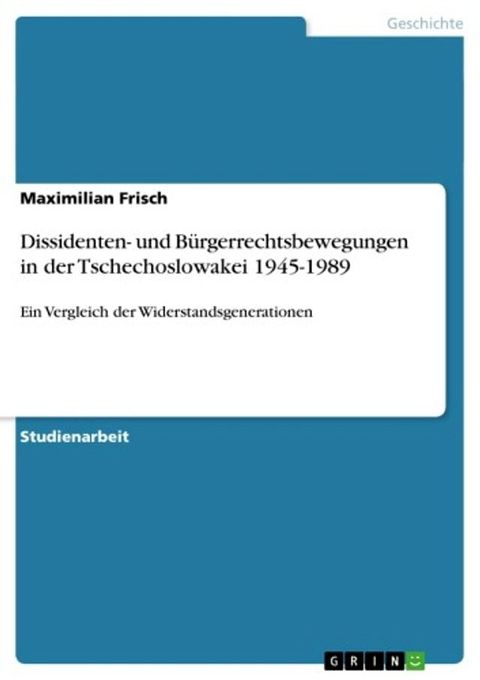 Dissidenten- und B&uuml;rgerrechtsbewegungen in der Tschechoslowakei 1945-1989(Kobo/電子書)