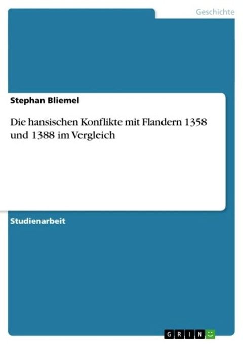 Die hansischen Konflikte mit Flandern 1358 und 1388 im Vergleich(Kobo/電子書)